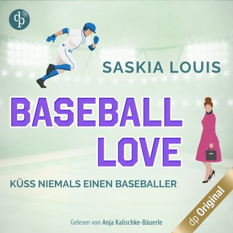 Hörbüch “Küss niemals einen Baseballer - Baseball Love-Reihe, Band 2 (Ungekürzt) – Saskia Louis”