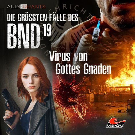 Hörbüch “Die größten Fälle des BND, Folge 19: Virus von Gottes Gnaden – Christoph Lehmann, Daniel Oliver Bachmann”