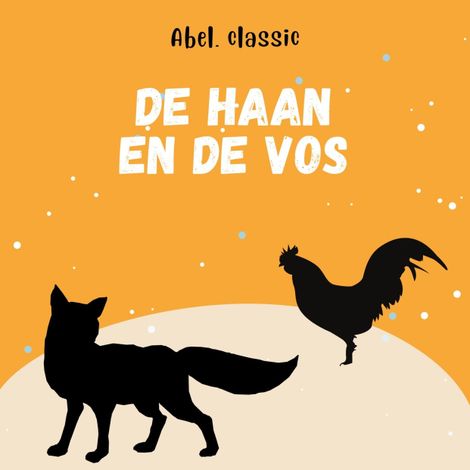 Hörbüch “Abel Classics, De haan en de vos – Aesopus”