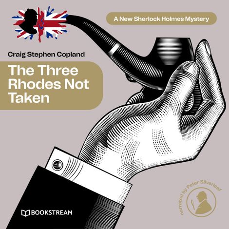 Hörbüch “The Three Rhodes Not Taken - A New Sherlock Holmes Mystery, Episode 36 (Unabridged) – Sir Arthur Conan Doyle, Craig Stephen Copland”