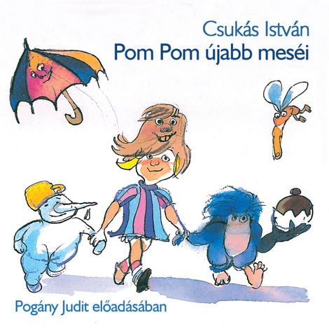 Hörbüch “Pom Pom újabb meséi (teljes) – Csukás István”