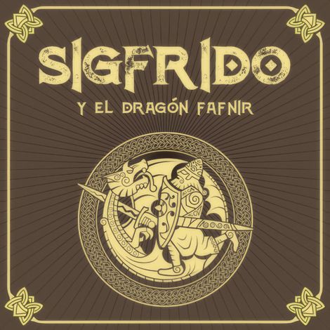 Hörbüch “SIGFRIDO y el dragón Fafnir - Saga de Sigfrido, Episodio 3 (Completo) – María Romero”