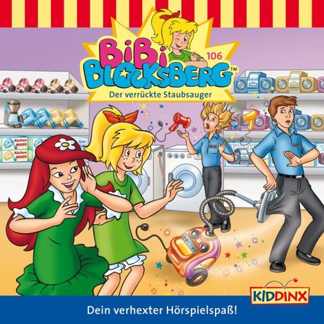 Hörbüch “Bibi Blocksberg, Folge 106: Der verrückte Staubsauger – Klaus-P. Weigand”