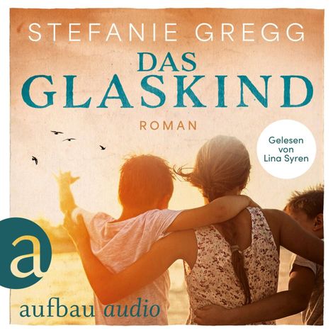 Hörbüch “Das Glaskind (Ungekürzt) – Stefanie Gregg”