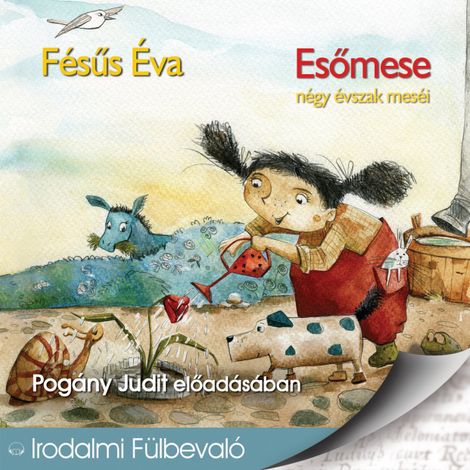 Hörbüch “Esőmese (teljes) – Fésűs Éva”
