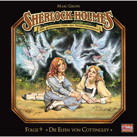 Hörbüch “Sherlock Holmes - Die geheimen Fälle des Meisterdetektivs, Folge 9: Die Elfen von Cottingley – Arthur Conan Doyle”