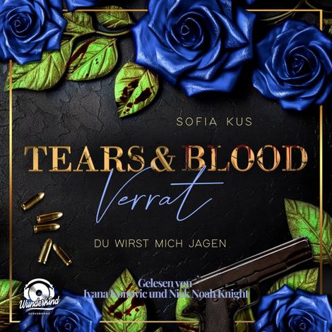 Hörbüch “Tears & Blood: Verrat - Mafia Dark Romance - Der Melcore Clan, Band 2 (Ungekürzt) – Sofia Kus”