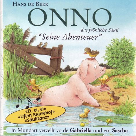 Hörbüch “Onno, das fröhliche Säuli (Schweizer Mundart) - Seine Abenteuer (ungekürzt) – Hans de Beer”