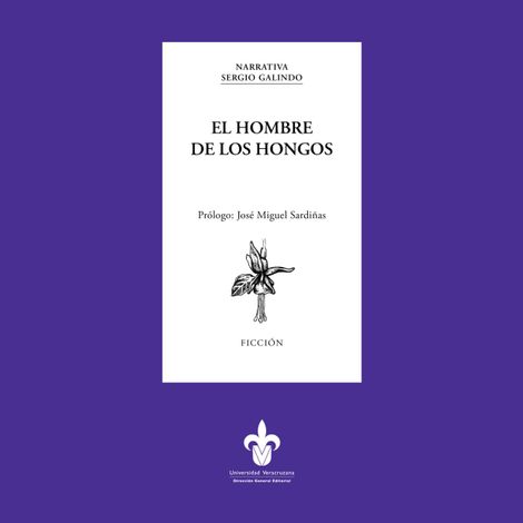 Hörbüch “El hombre de los hongos – Sergio Galindo”
