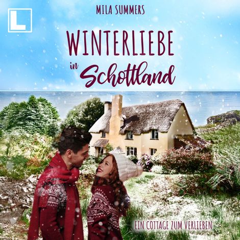 Hörbüch “Winterliebe in Schottland - Ein Cottage zum Verlieben, Band 8 (ungekürzt) – Mila Summers”