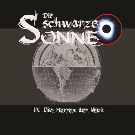 Hörbüch “Die schwarze Sonne, Folge 9: Die Herren der Welt – Günter Merlau”