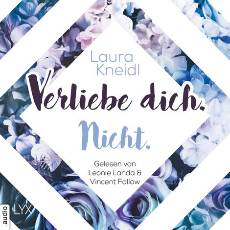 Hörbüch “Verliebe dich. Nicht. - Berühre mich nicht-Reihe, Teil 5 (Ungekürzt) – Laura Kneidl”
