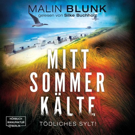 Hörbüch “Mittsommerkälte - Tödliches Sylt, Band 4 (ungekürzt) – Malin Blunk”