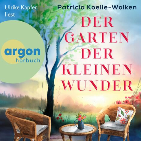 Hörbüch “Der Garten der kleinen Wunder (Ungekürzte Lesung) – Patricia Koelle-Wolken”