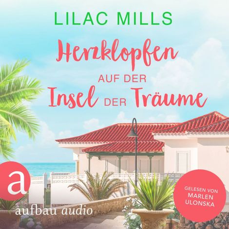 Hörbüch “Herzklopfen auf der Insel der Träume - Sonnenschein und Liebesglück, Band 2 (Ungekürzt) – Lilac Mills”