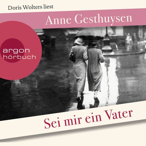 Hörbüch “Sei mir ein Vater (Ungekürzte Lesung) – Anne Gesthuysen”