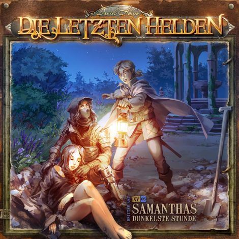 Hörbüch “Die Letzten Helden, Folge 15: Episode 5 - Samanthas dunkelste Stunde – David Holy”