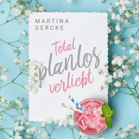 Hörbüch “Total planlos verliebt (ungekürzt) – Martina Gercke”