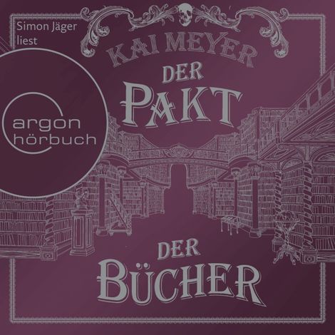 Hörbüch “Der Pakt der Bücher (Ungekürzte Lesung) – Kai Meyer”
