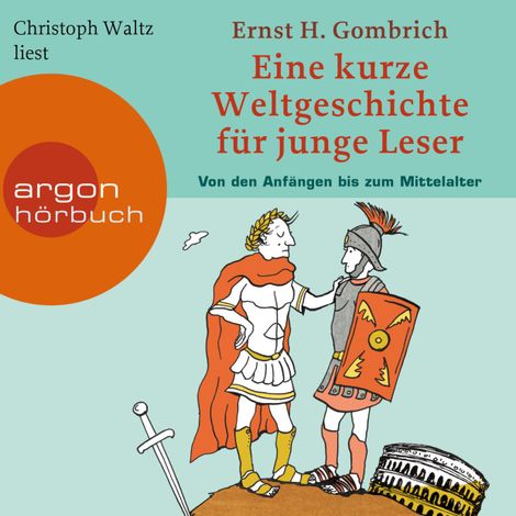 Hörbüch “Eine kurze Weltgeschichte für junge Leser - Von den Anfängen bis zum Mittelalter - Kurze Weltgeschichte für junge Leser, Band 1 (Ungekürzte Lesung) – Ernst H. Gombrich”
