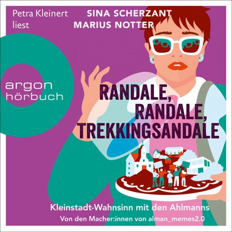 Hörbüch “Randale, Randale Trekkingsandale - Kleinstadt-Wahnsinn mit den Ahlmanns. Von den Macher:innen von alman_memes2.0 - almanmemes, Band 2 (Ungekürzte Lesung) – Sina Scherzant, Marius Notter”