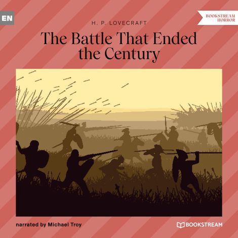 Hörbüch “The Battle That Ended the Century (Unabridged) – H. P. Lovecraft”