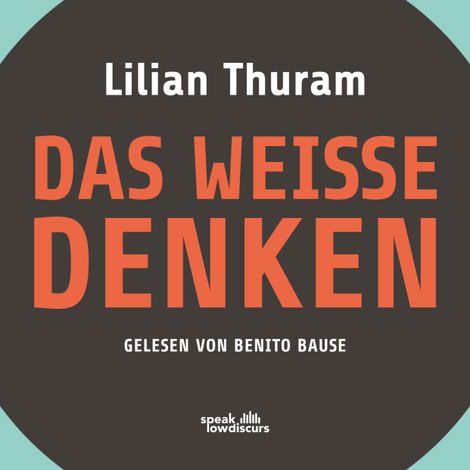 Hörbüch “Das weiße Denken (Ungekürzt) – Lilian Thuram”