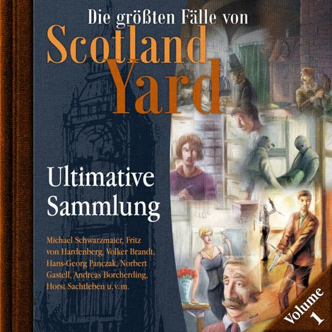 Hörbüch “Die größten Fälle von Scotland Yard, Ultimative Sammlung Volume 1 (ungekürzt) – Andreas Masuth”