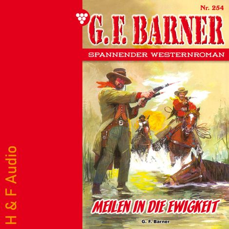 Hörbüch “Meilen in die Ewigkeit - G. F. Barner, Band 254 (ungekürzt) – G. F. Barner”