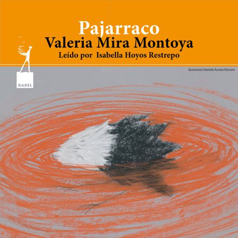 Hörbüch “Pajarraco – Valeria Mira Montoya”