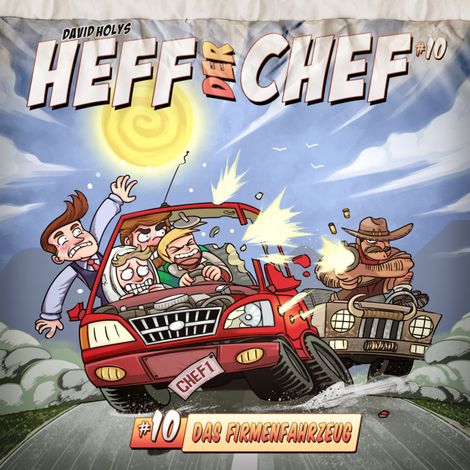 Hörbüch “Heff der Chef, Folge 10: Das Firmenfahrzeug – David Holy”