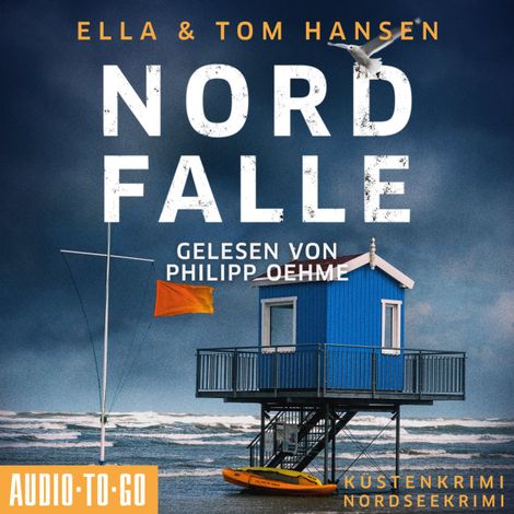 Hörbüch “Nordfalle - Inselpolizei Amrum-Föhr, Band 7 (ungekürzt) – Ella Hansen, Tom Hansen”
