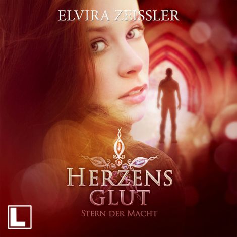 Hörbüch “Herzensglut - Stern der Macht, Band 1 (ungekürzt) – Elvira Zeißler”