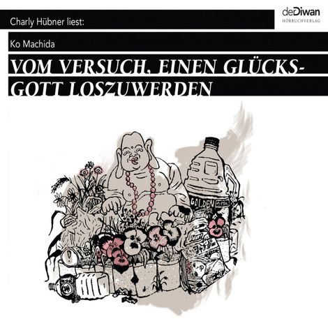 Hörbüch “Vom Versuch, einen Glücksgott loszuwerden - & Flußbettlibrett - 2 Erzählungen (Ungekürzt) – Ko Machida”
