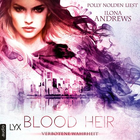 Hörbüch “Blood Heir - Verborgene Wahrheit - Aurelia Ryder-Reihe, Teil 1 (Ungekürzt) – Ilona Andrews”