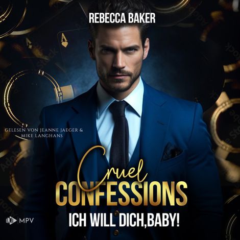 Hörbüch “Cruel Confessions: Ich will dich, Baby! - Las Vegas Lovestories, Buch 8 (ungekürzt) – Rebecca Baker”