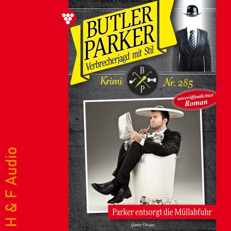 Hörbüch “Parker entsorgt die Müllabfuhr - Butler Parker, Band 285 (ungekürzt) – Günter Dönges”