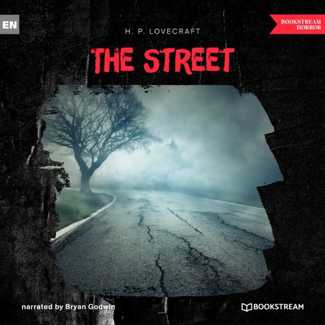 Hörbüch “The Street (Unabridged) – H. P. Lovecraft”