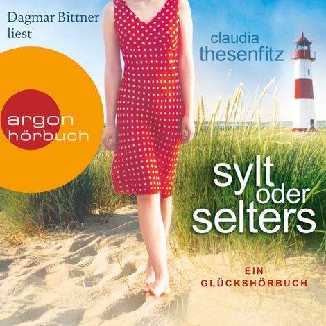 Hörbüch “Sylt oder Selters - Die Glückshörbuch-Reihe (Ungekürzte Lesung) – Claudia Thesenfitz”