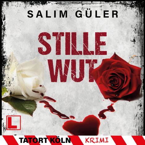 Hörbüch “Stille Wut - Tatort Köln, Band 14 (ungekürzt) – Salim Güler”