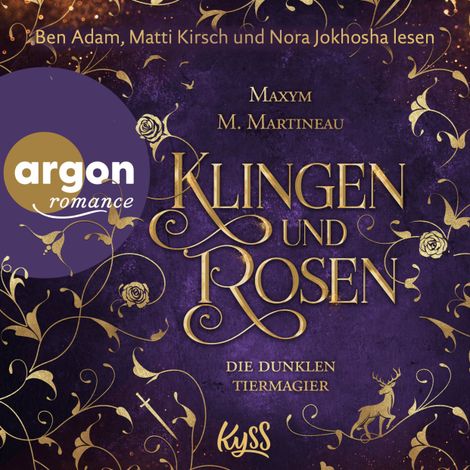 Hörbüch “Die dunklen Tiermagier - Klingen und Rosen - Die Tiermagier-Reihe, Band 4 (Ungekürzte Lesung) – Maxym M. Martineau”
