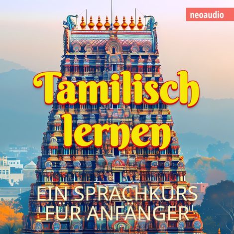 Hörbüch “Sprachkurse für Anfänger, Tamilisch lernen (Ungekürzt) – NeoAudio”