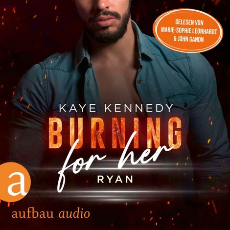 Hörbüch “Burning for Her - Ryan - Burning for the Bravest, Band 3 (Ungekürzt) – Kaye Kennedy”