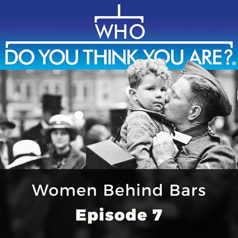 Hörbüch “Women Behind Bars - Who Do You Think You Are?, Episode 7 – Angela Buckley”