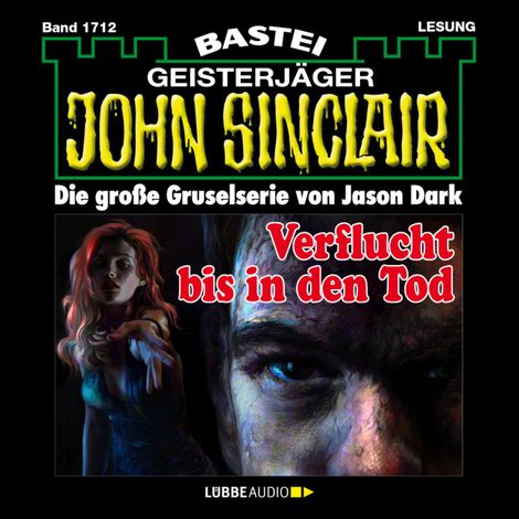 Hörbüch “Verflucht bis in den Tod - John Sinclair, Band 1712 (Ungekürzt) – Jason Dark”