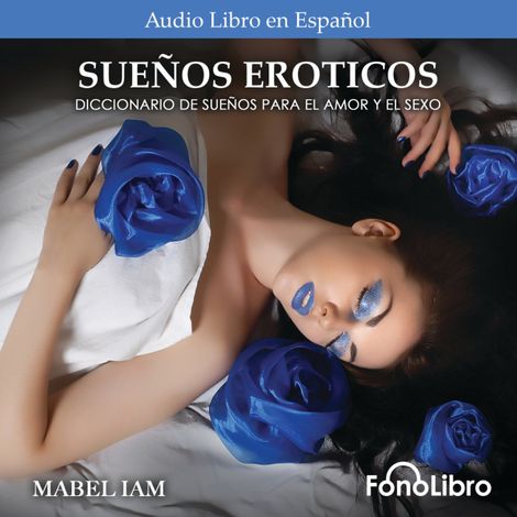 Hörbüch “Sueños Eróticos (abreviado) – Mabel Iam”