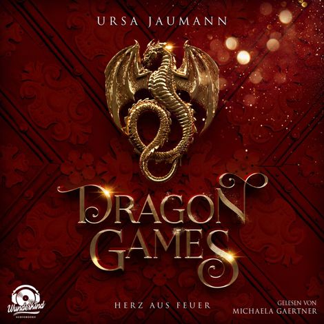 Hörbüch “Dragon Games - Herz aus Feuer - Dragon Knights, Band 1 (Ungekürzt) – Ursa Jaumann”