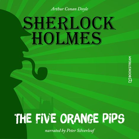 Hörbüch “The Five Orange Pips (Unabridged) – Sir Arthur Conan Doyle”