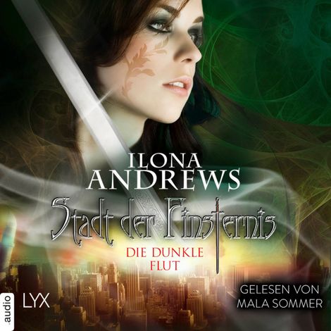 Hörbüch “Stadt der Finsternis - Die dunkle Flut - Stadt der Finsternis, Teil 2 (Ungekürzt) – Ilona Andrews”