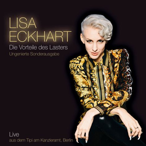 Hörbüch “Die Vorteile des Lasters - Ungenierte Sonderausgabe – Lisa Eckhart”